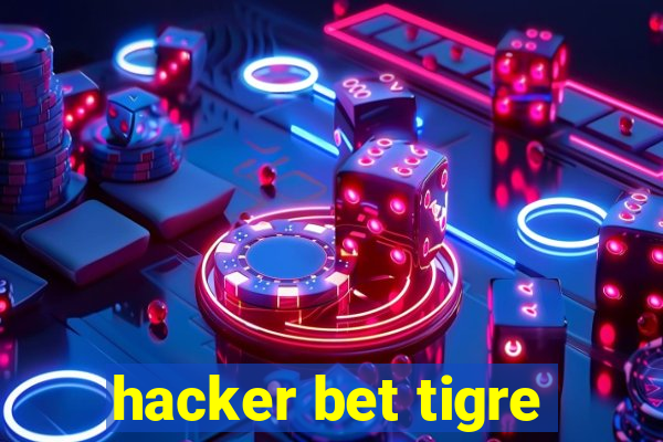 hacker bet tigre